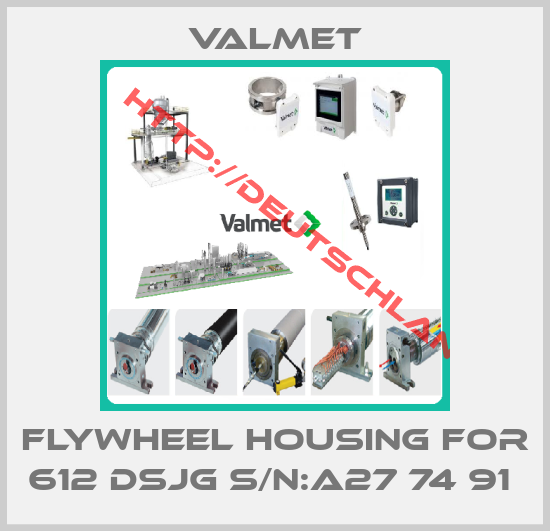 Valmet-FLYWHEEL HOUSING FOR 612 DSJG S/N:A27 74 91 