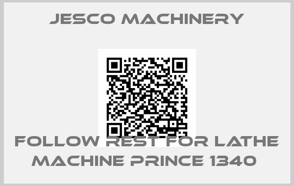 Jesco Machinery-FOLLOW REST FOR LATHE MACHINE PRINCE 1340 