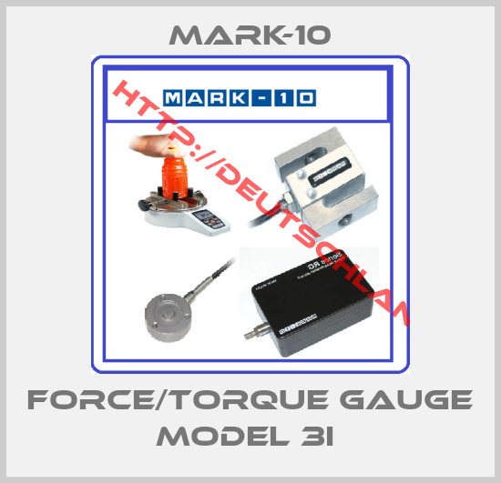 Mark-10-FORCE/TORQUE GAUGE MODEL 3I 