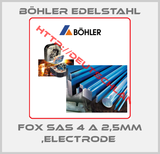 Böhler Edelstahl-FOX SAS 4 A 2,5MM ,ELECTRODE 