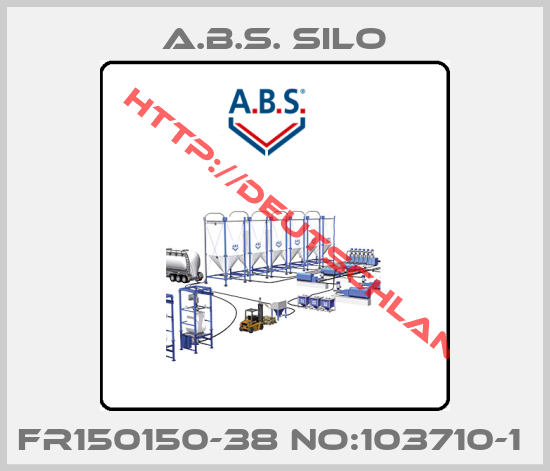 A.B.S. Silo-FR150150-38 NO:103710-1 