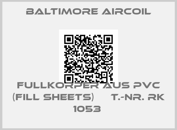 Baltimore Aircoil-FULLKORPER AUS PVC (FILL SHEETS)     T.-NR. RK 1053 
