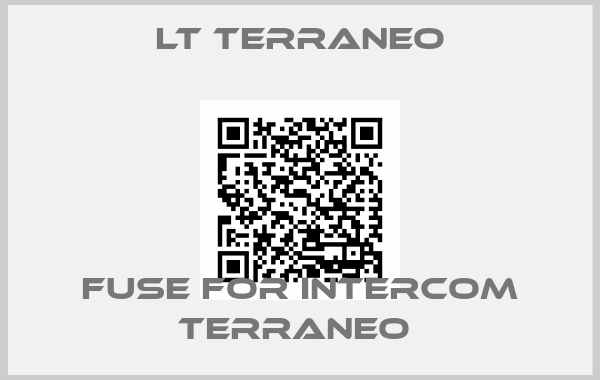 LT TERRANEO-FUSE FOR INTERCOM TERRANEO 