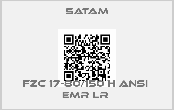 Satam-FZC 17-80/150 H ANSI  EMR LR 