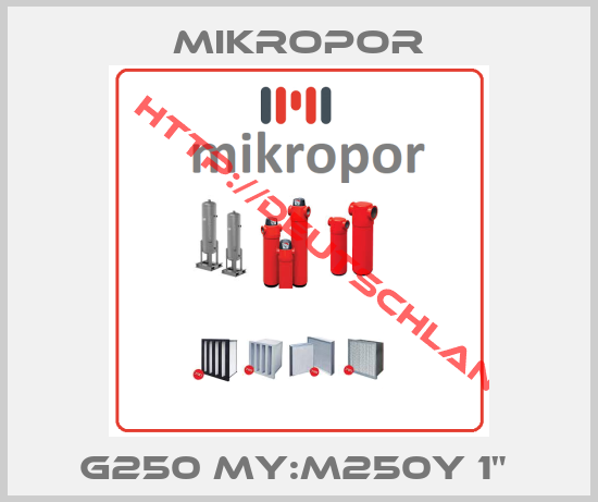Mikropor-G250 MY:M250Y 1" 