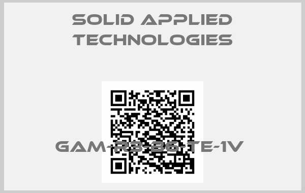 Solid Applied Technologies-GAM-R3-B6-TE-1V 