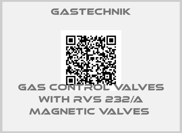 Gastechnik-GAS CONTROL VALVES WITH RVS 232/A MAGNETIC VALVES 