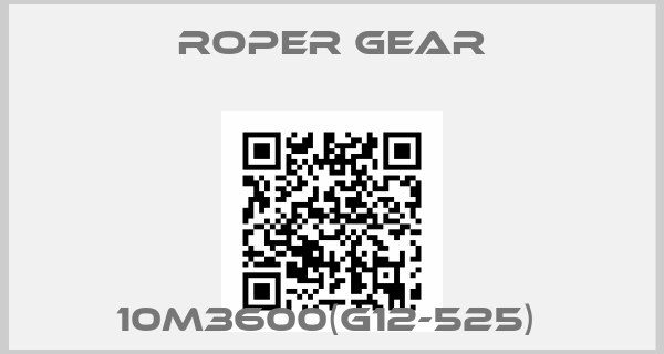 Roper gear-10M3600(G12-525) 