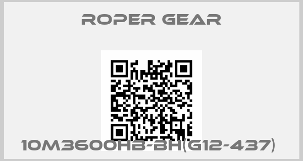 Roper gear-10M3600HB-BH(G12-437) 