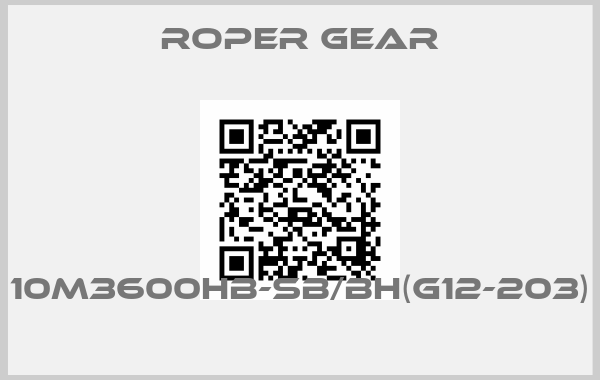 Roper gear-10M3600HB-SB/BH(G12-203) 