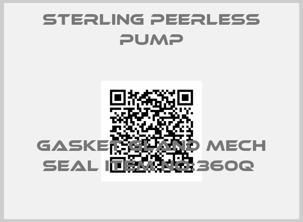 Sterling Peerless Pump-GASKET GLAND MECH SEAL ITEM NO:360Q 