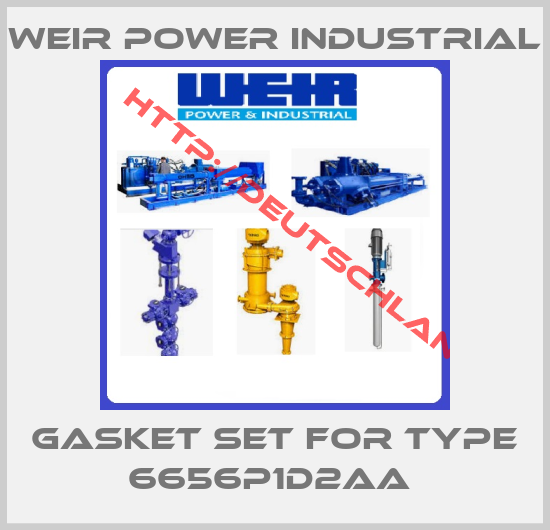 Weir Power industrial-GASKET SET FOR TYPE 6656P1D2AA 