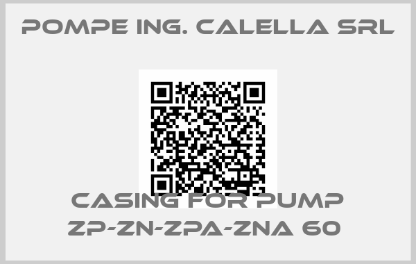 Pompe Ing. Calella Srl-Casing for pump ZP-ZN-ZPA-ZNA 60 