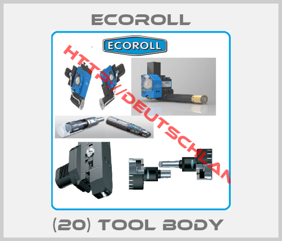 Ecoroll-(20) TOOL BODY 