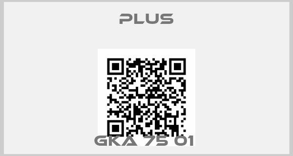Plus-GKA 75 01 