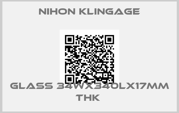 Nihon klingage-GLASS 34WX340LX17MM THK 