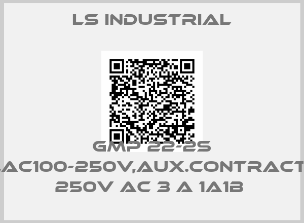 LS Industrial-GMP 22-2S ,AC100-250V,AUX.CONTRACT 250V AC 3 A 1A1B 