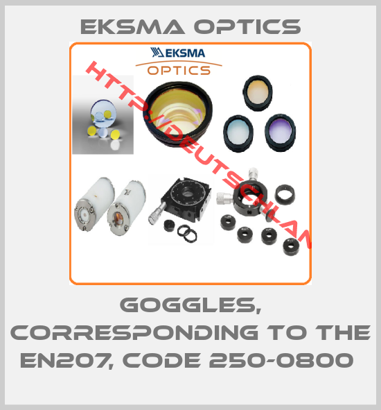 EKSMA OPTICS-GOGGLES, CORRESPONDING TO THE EN207, CODE 250-0800 