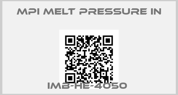 MPI MELT PRESSURE IN-IMB-HE-4050 