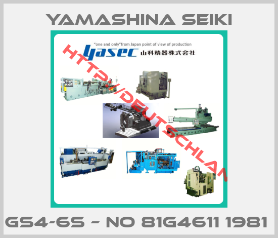 Yamashina Seiki-GS4-6S – NO 81G4611 1981 
