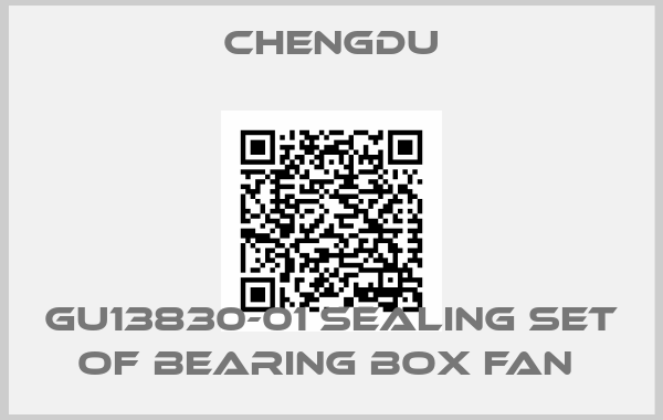 CHENGDU-GU13830-01 SEALING SET OF BEARING BOX FAN 