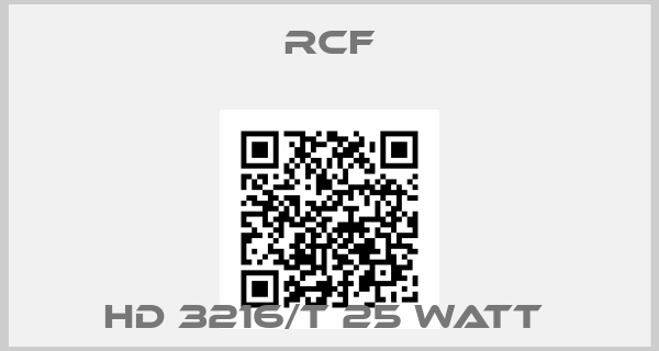 Rcf-HD 3216/T 25 WATT 