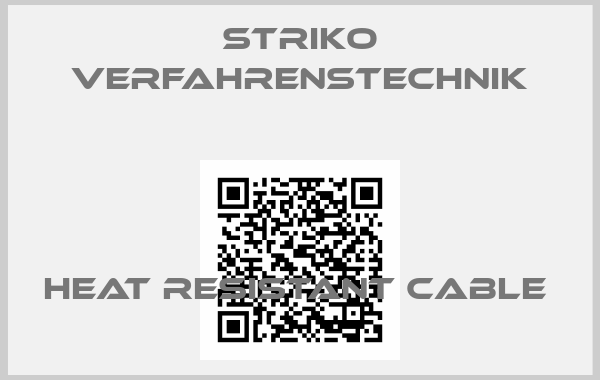 STRIKO Verfahrenstechnik-HEAT RESISTANT CABLE 