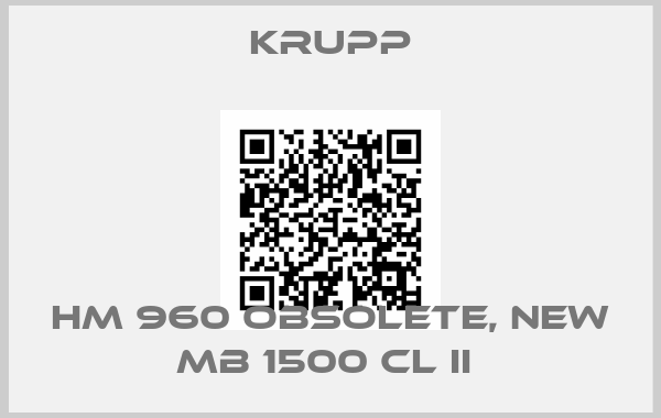 Krupp-HM 960 OBSOLETE, NEW MB 1500 CL II 