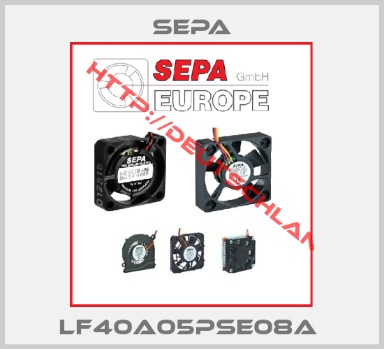 Sepa-LF40A05PSE08A 