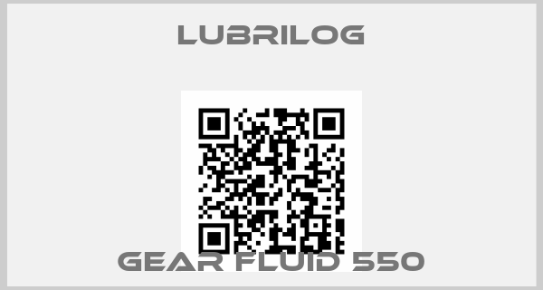 Lubrilog-Gear Fluid 550