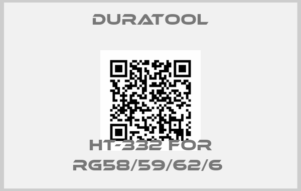 Duratool-HT-332 FOR RG58/59/62/6 