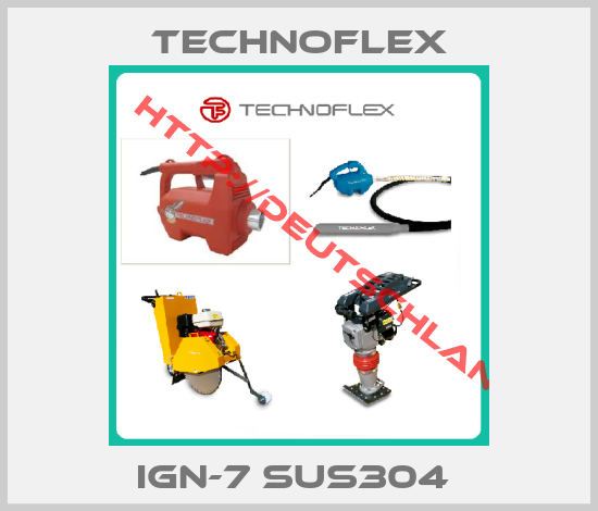Technoflex-IGN-7 SUS304 