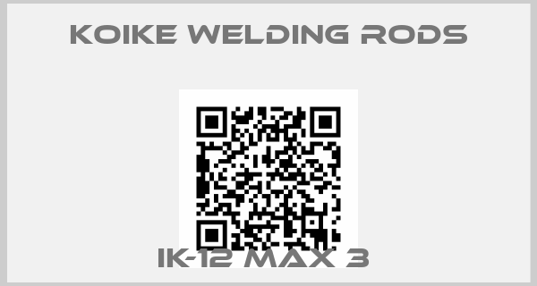 Koike Welding Rods-IK-12 MAX 3 