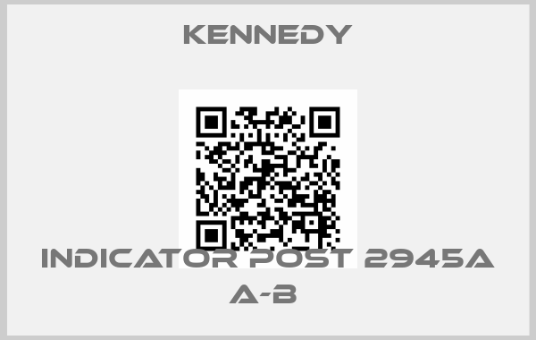 Kennedy-INDICATOR POST 2945A A-B 