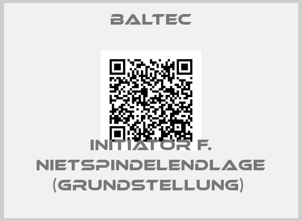 Baltec-INITIATOR F. NIETSPINDELENDLAGE (GRUNDSTELLUNG) 