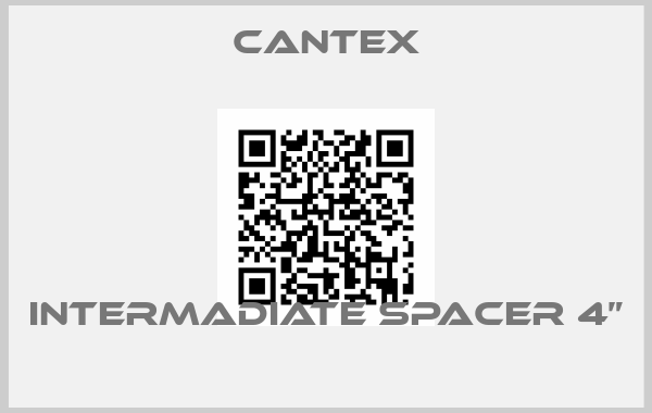 Cantex-INTERMADIATE SPACER 4” 