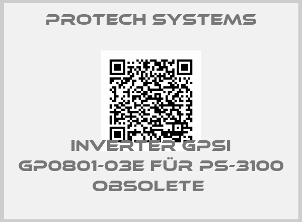 Protech Systems-Inverter GPSI GP0801-03E für PS-3100 obsolete 