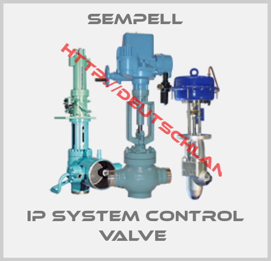 Sempell-IP SYSTEM CONTROL VALVE 