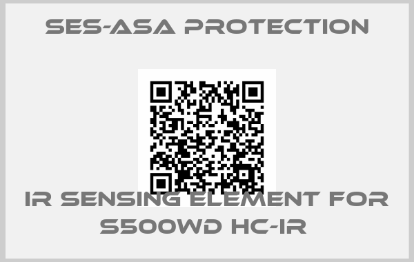 Ses-Asa Protection-IR SENSING ELEMENT FOR S500WD HC-IR 