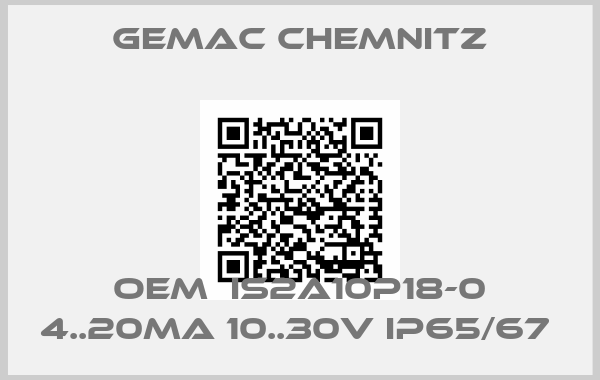 Gemac Chemnitz-OEM  IS2A10P18-0 4..20MA 10..30V IP65/67 