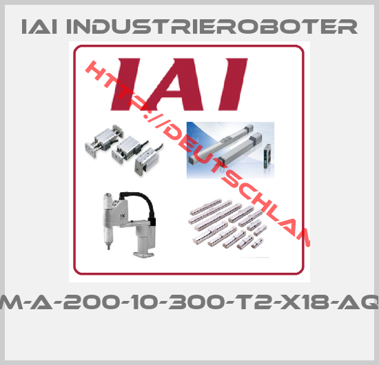 IAI Industrieroboter-ISA-LXM-A-200-10-300-T2-X18-AQ-EU-RH 