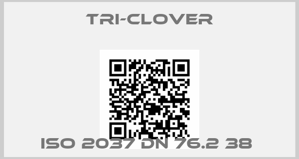 Tri-clover-ISO 2037 DN 76.2 38 