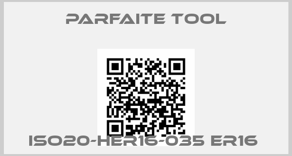 Parfaite Tool-ISO20-HER16-035 ER16 