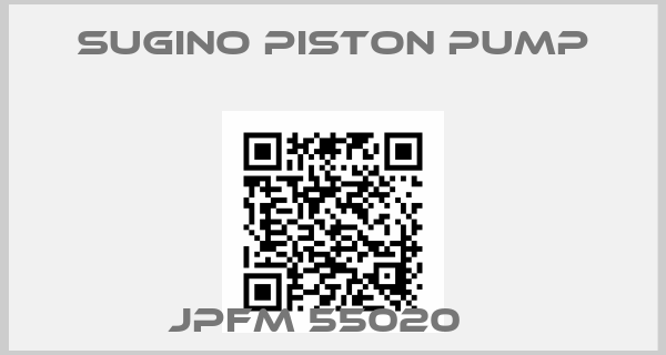 Sugino Piston pump-JPFM 55020   