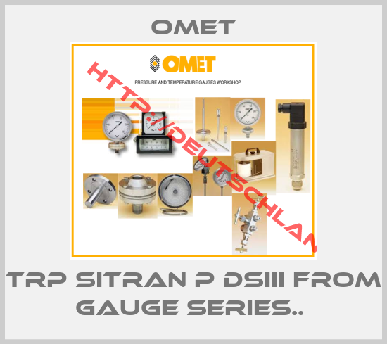 OMET-TRP SITRAN P DSIII from gauge series.. 