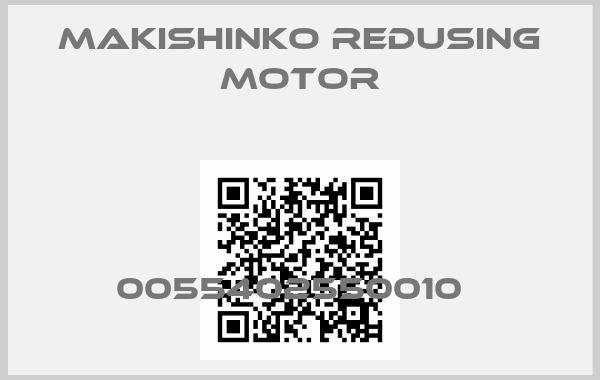 MAKISHINKO REDUSING MOTOR-0055402550010  