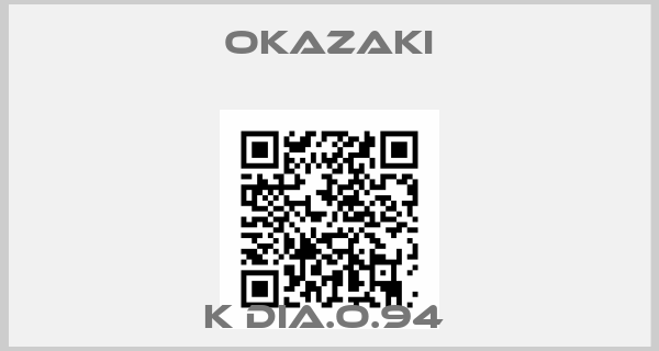 Okazaki-K DIA.O.94 