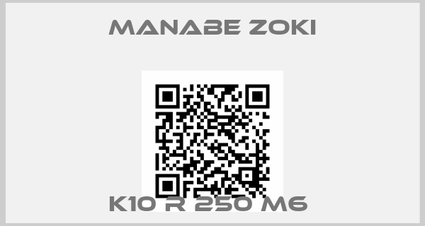 Manabe Zoki-K10 R 250 M6 