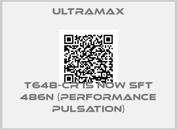 Ultramax-T648-CR is now SFT 486N (Performance Pulsation)