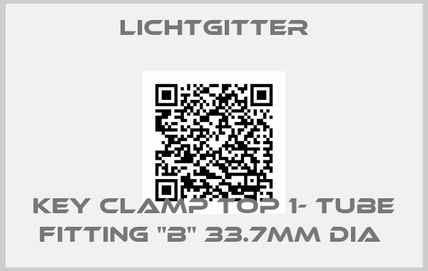Lichtgitter-KEY CLAMP TOP 1- TUBE FITTING "B" 33.7MM DIA 